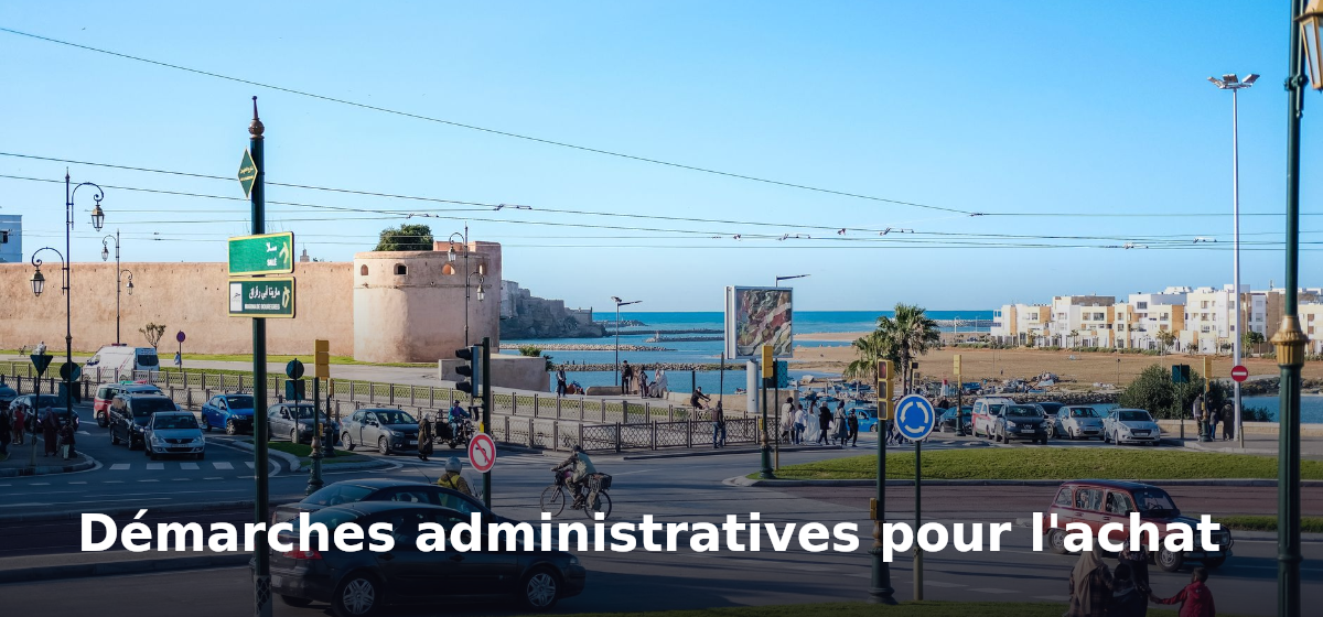 Démarches administratives pour l'achat